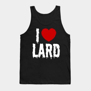 I HEART [LOVE] LARD Tank Top